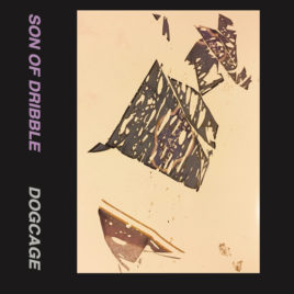 Son of Dribble – Dogcage [Cassette]